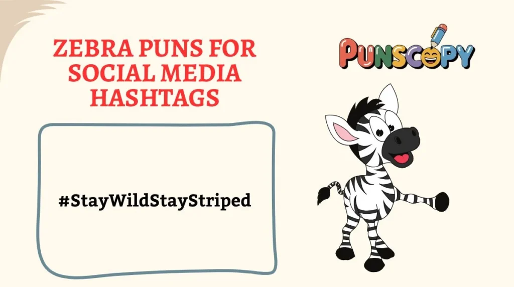 Zebra Puns for Social Media Hashtags