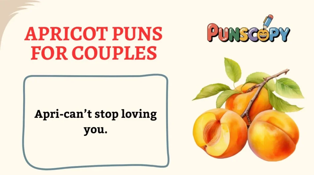 Apricot Puns for Couples
