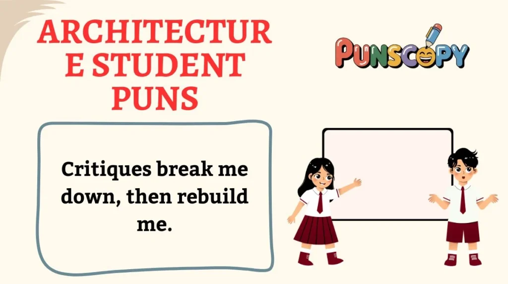Architecture Student Puns