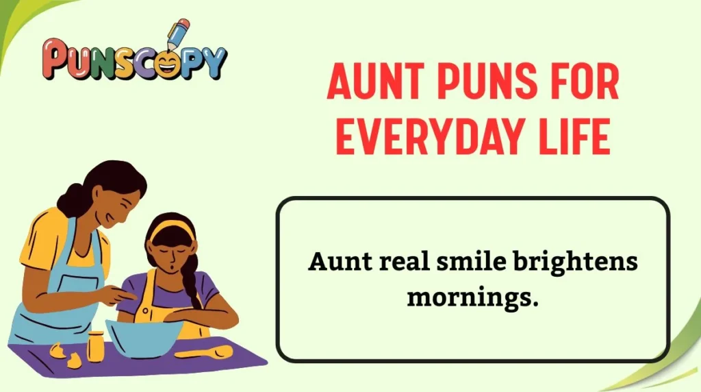 Aunt Puns for Everyday Life