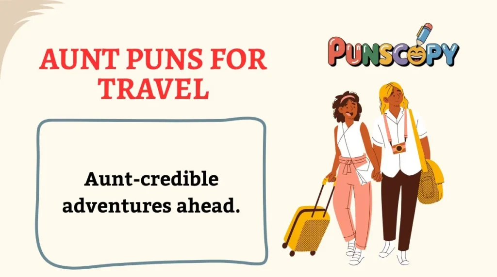 Aunt Puns for Travel