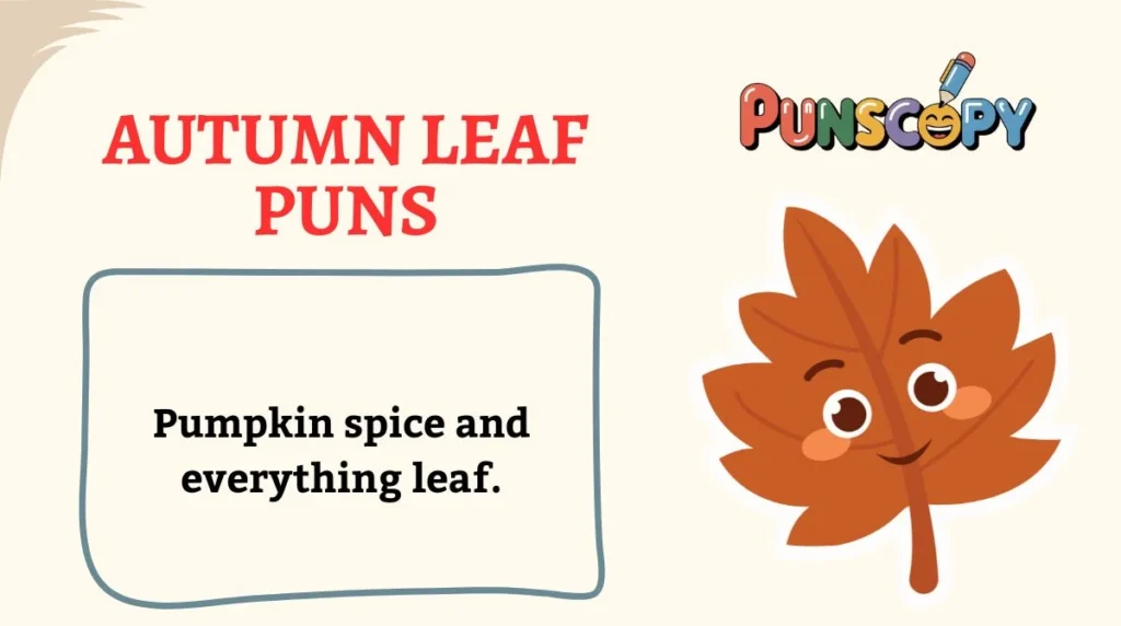 Autumn Leaf Puns