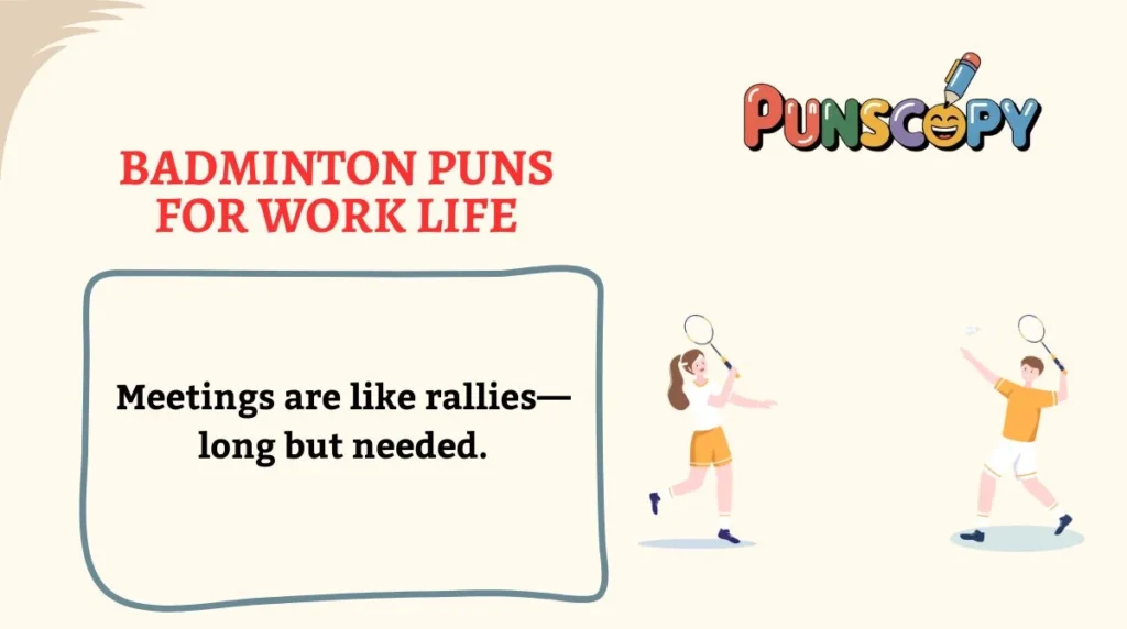 Badminton Puns for Work Life