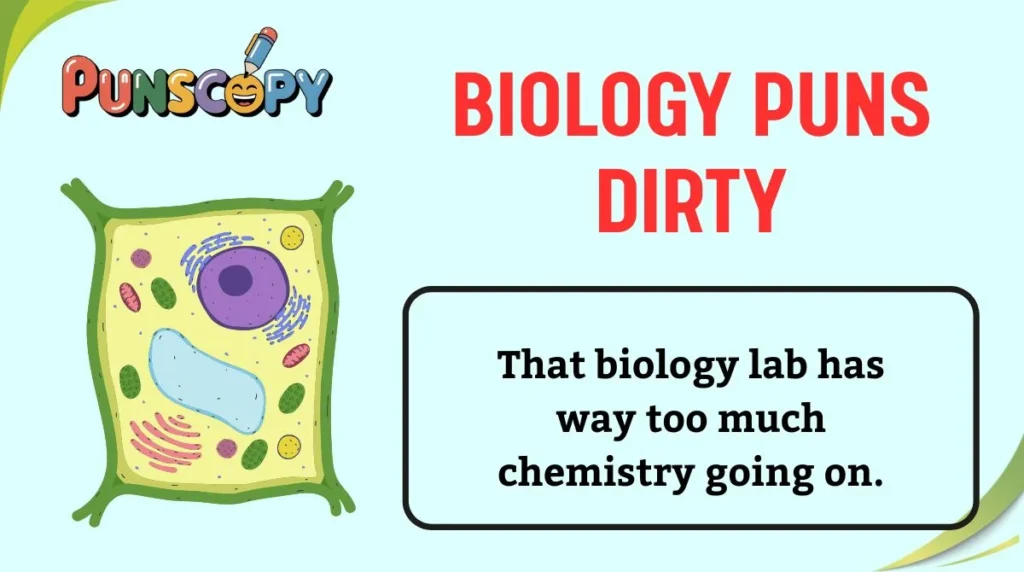Biology Puns Dirty