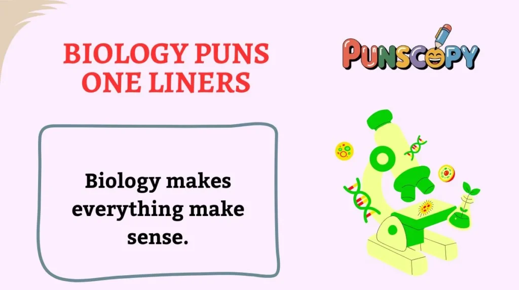 Biology Puns One Liners