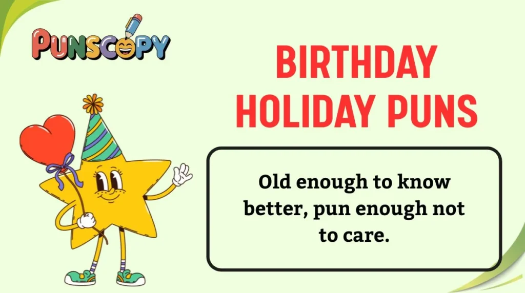 Birthday Holiday Puns