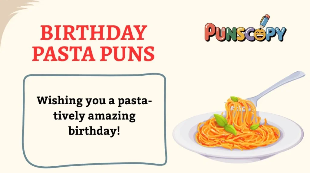 Birthday Pasta Puns