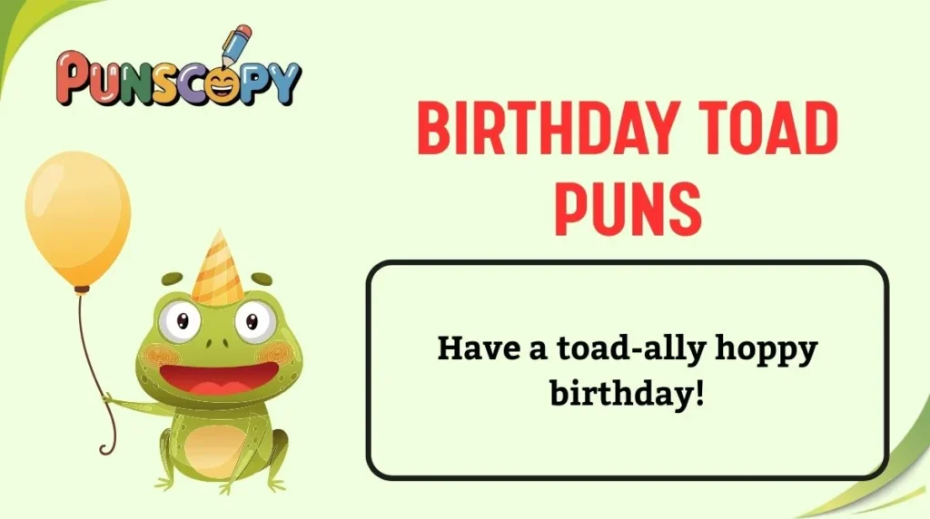 Birthday Toad Puns