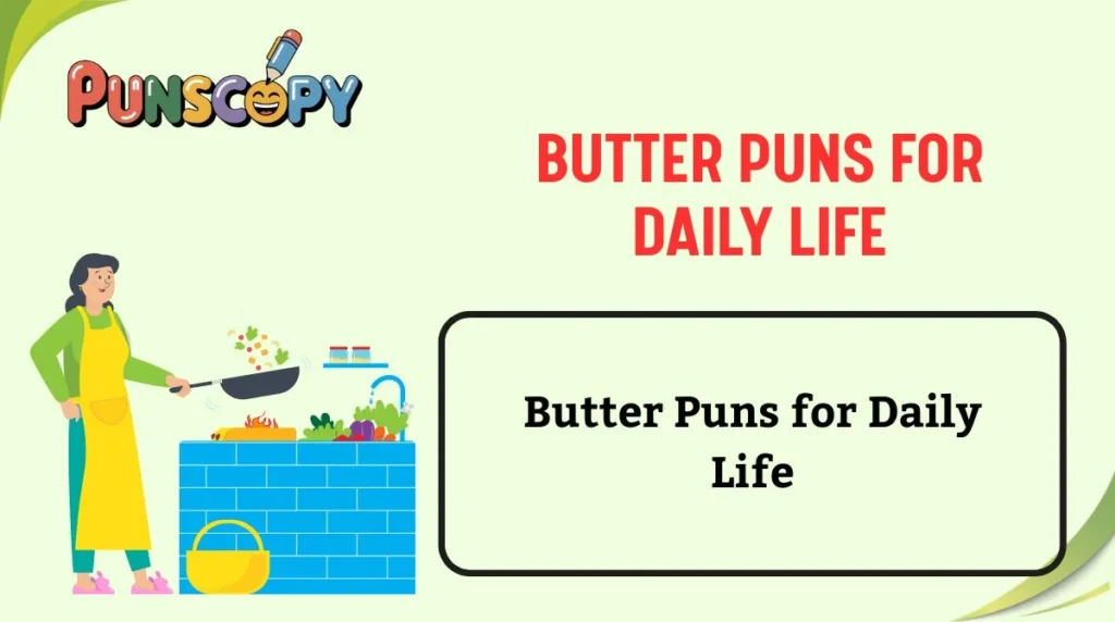 Butter Puns for Daily Life