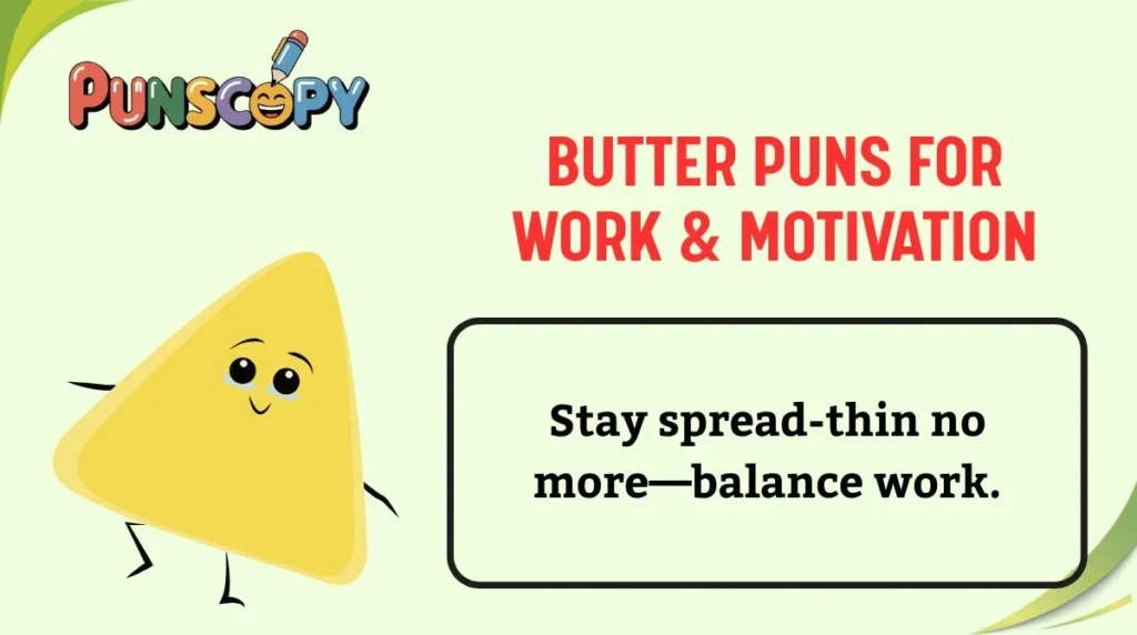 Butter Puns for Work & Motivation