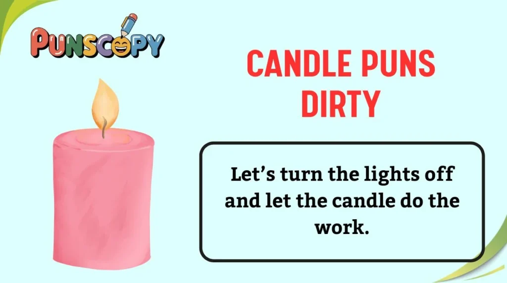 Candle Puns Dirty