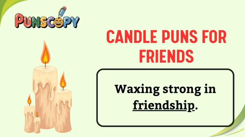 Candle Puns for Friends