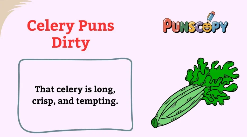 Celery Puns Dirty