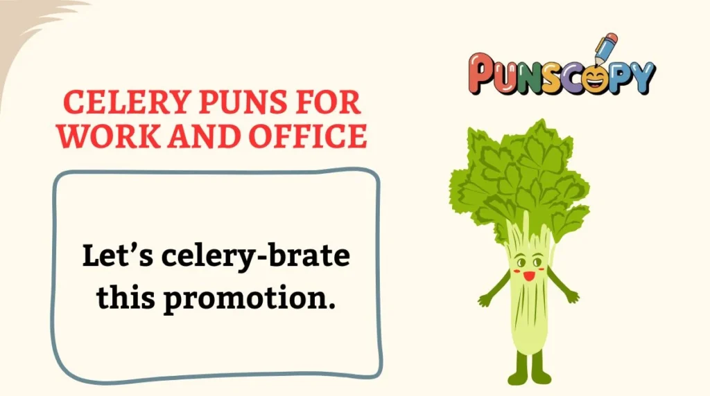 Celery Puns for Work and Office