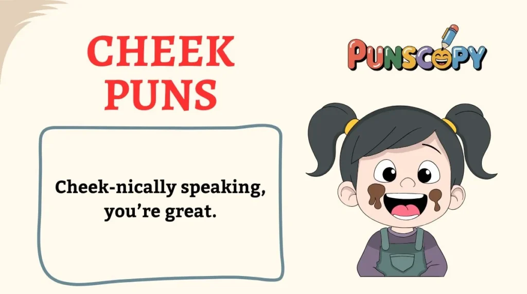 Cheek Puns