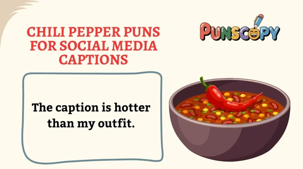 Chili Pepper Puns for Social Media Captions