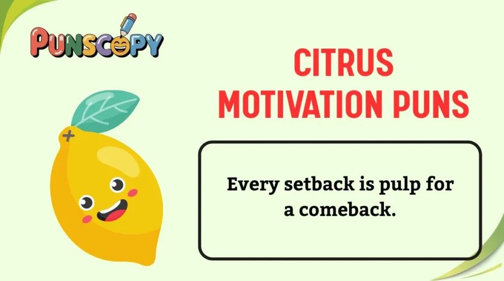 Citrus Motivation Puns