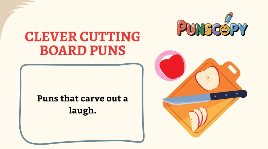 Clever Cutting Board Puns