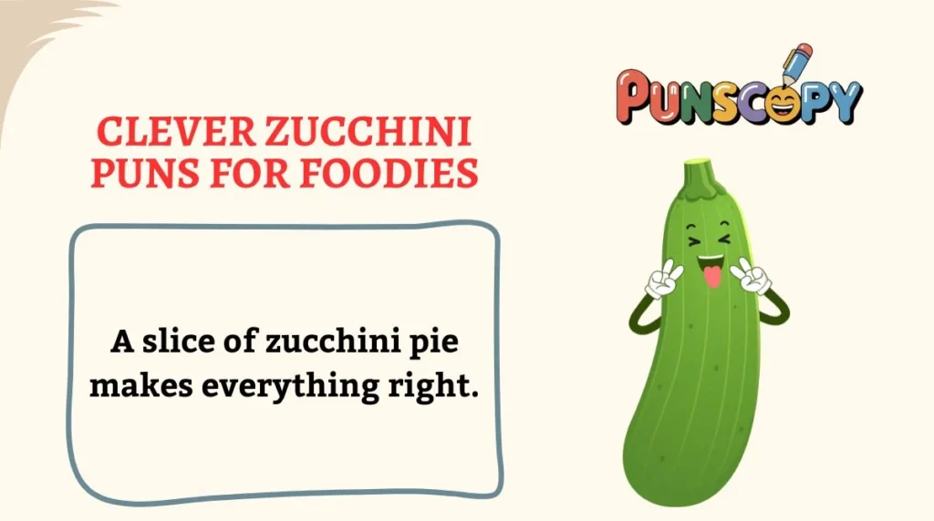 Clever Zucchini Puns for Foodies