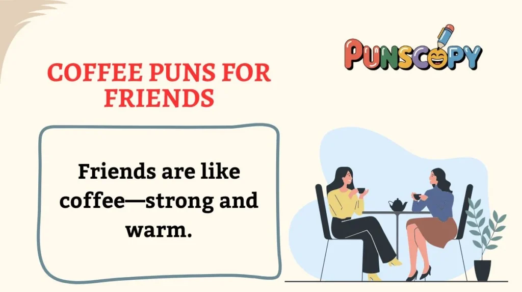 Coffee Puns for Friends