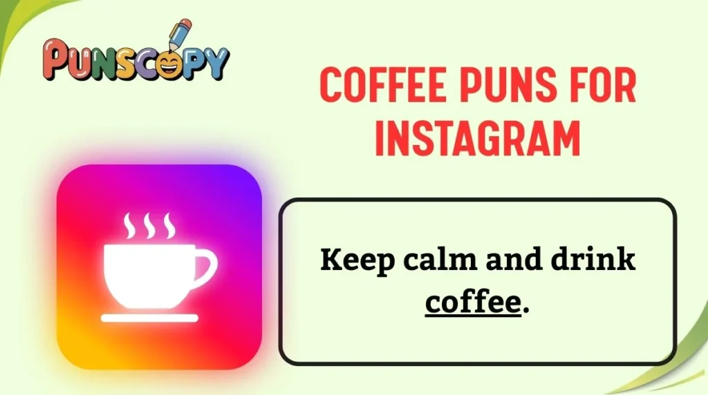 Coffee Puns for Instagram