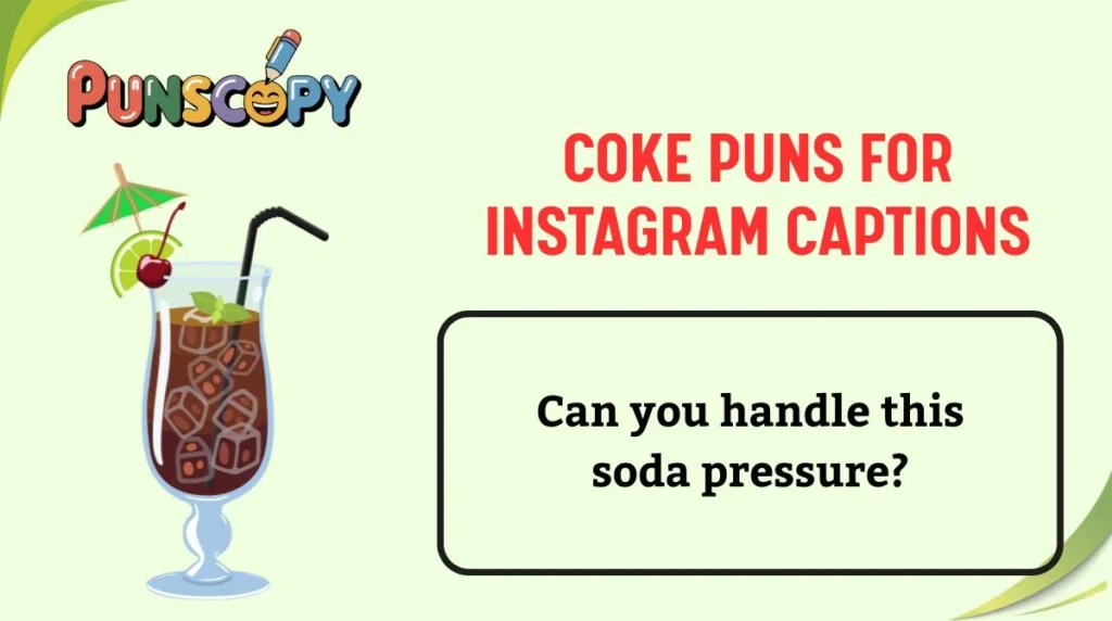 Coke Puns for Instagram Captions