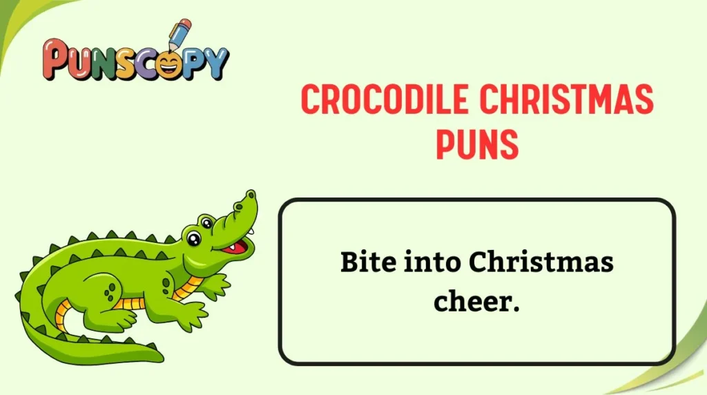 Crocodile Christmas Puns