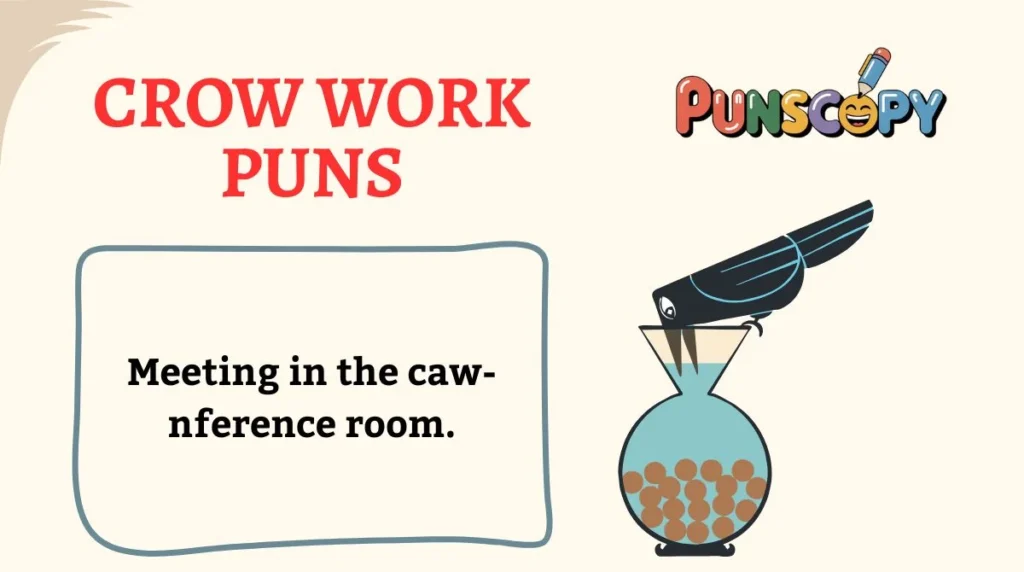 Crow Work Puns