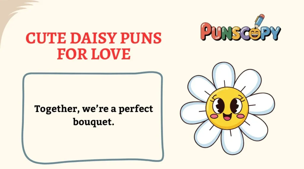 Cute Daisy Puns for Love