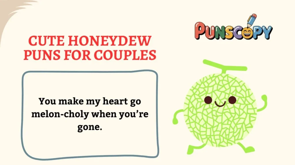 Cute Honeydew Puns for Couples