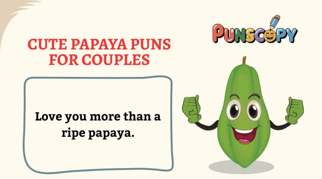 Cute Papaya Puns for Couples