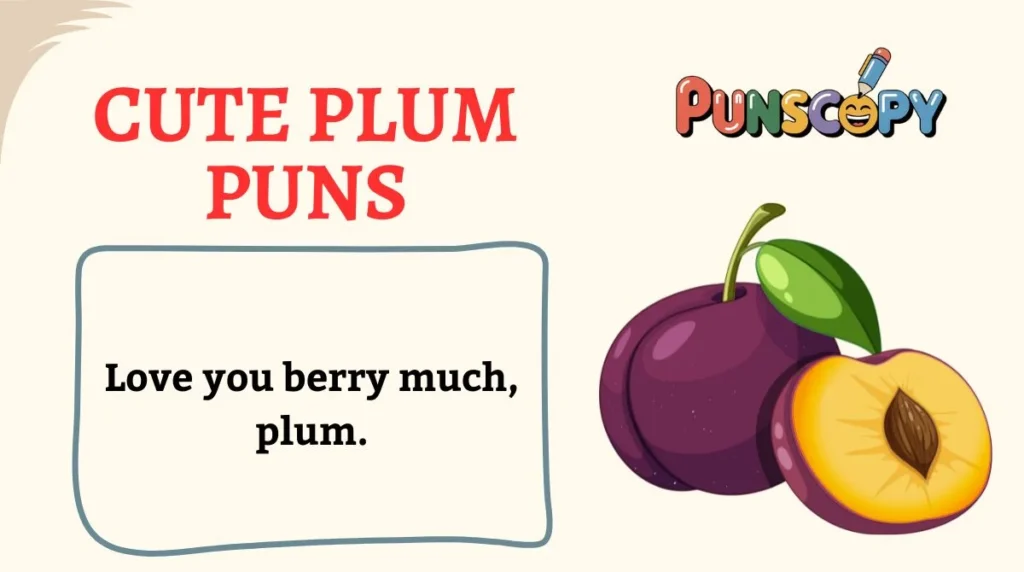 Cute Plum Puns
