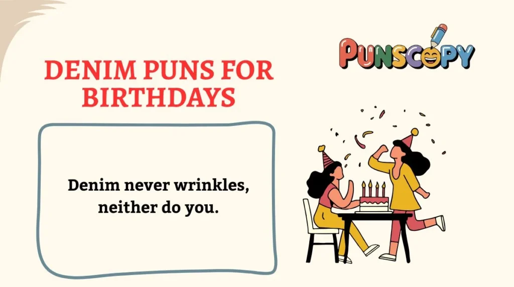 Denim Puns for Birthdays
