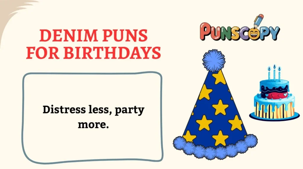 Denim Puns for Birthdays