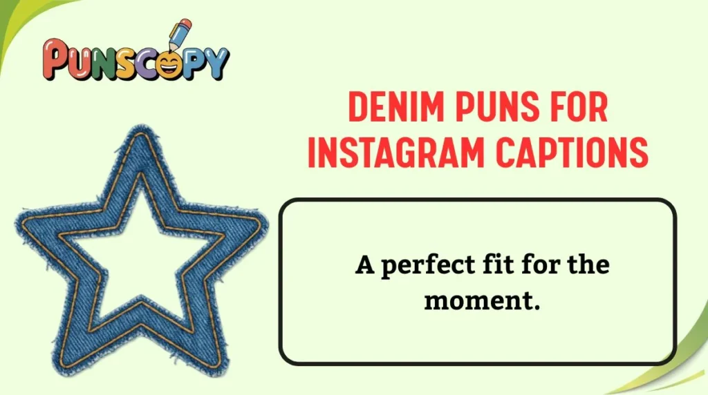 Denim Puns for Instagram Captions