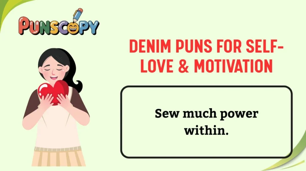 Denim Puns for Self-Love & Motivation