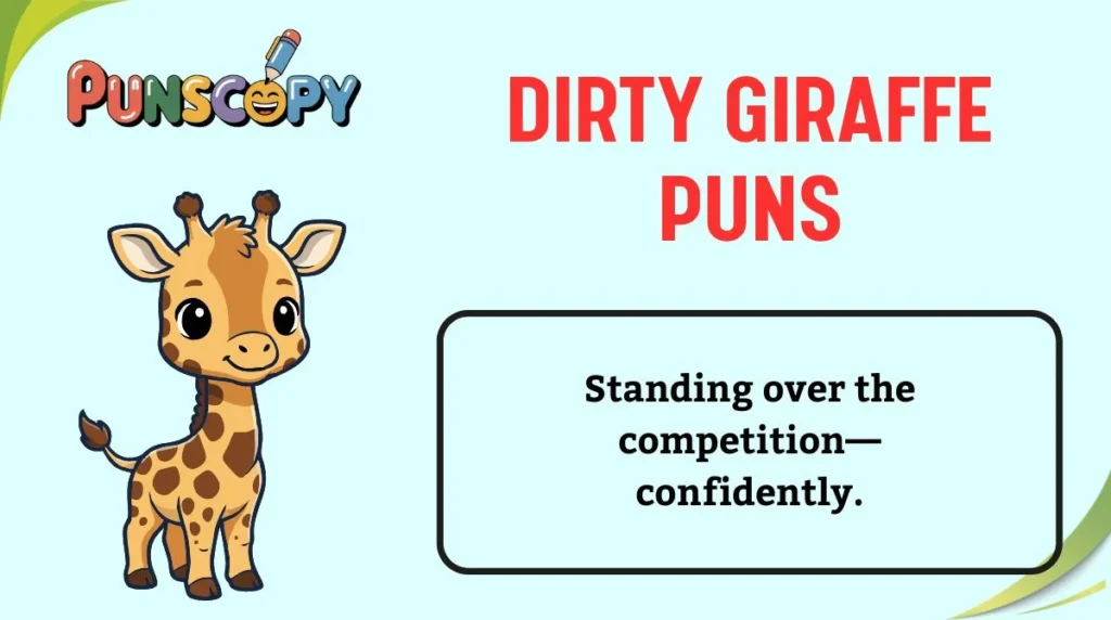 Dirty Giraffe Puns