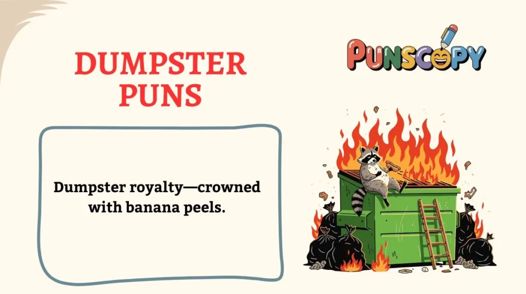 Dumpster Puns