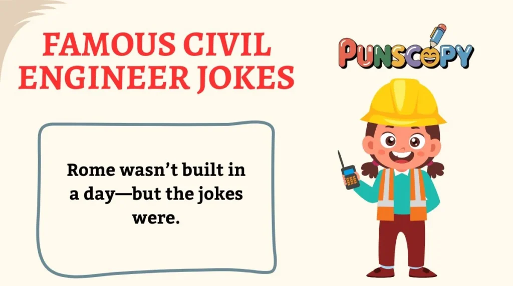 Famous Civil Engineer Jokes