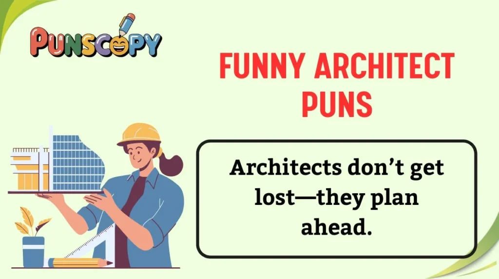 Funny Architect Puns