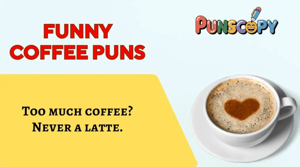 Funny Coffee Puns