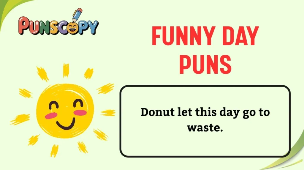 Funny Day Puns