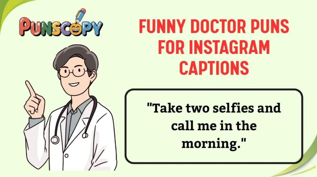 Funny Doctor Puns for Instagram Captions