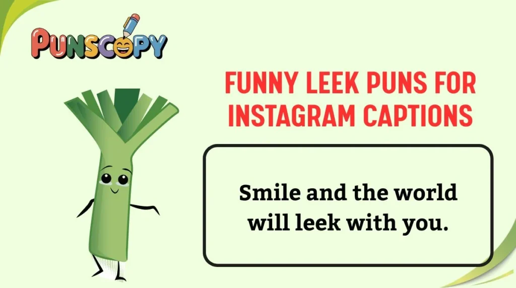 Funny Leek Puns for Instagram Captions