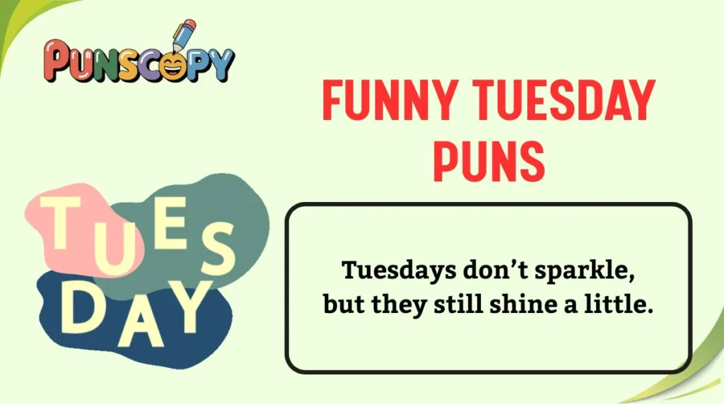 Funny Tuesday Puns