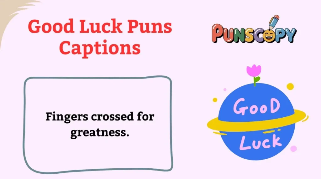 Good Luck Puns Captions