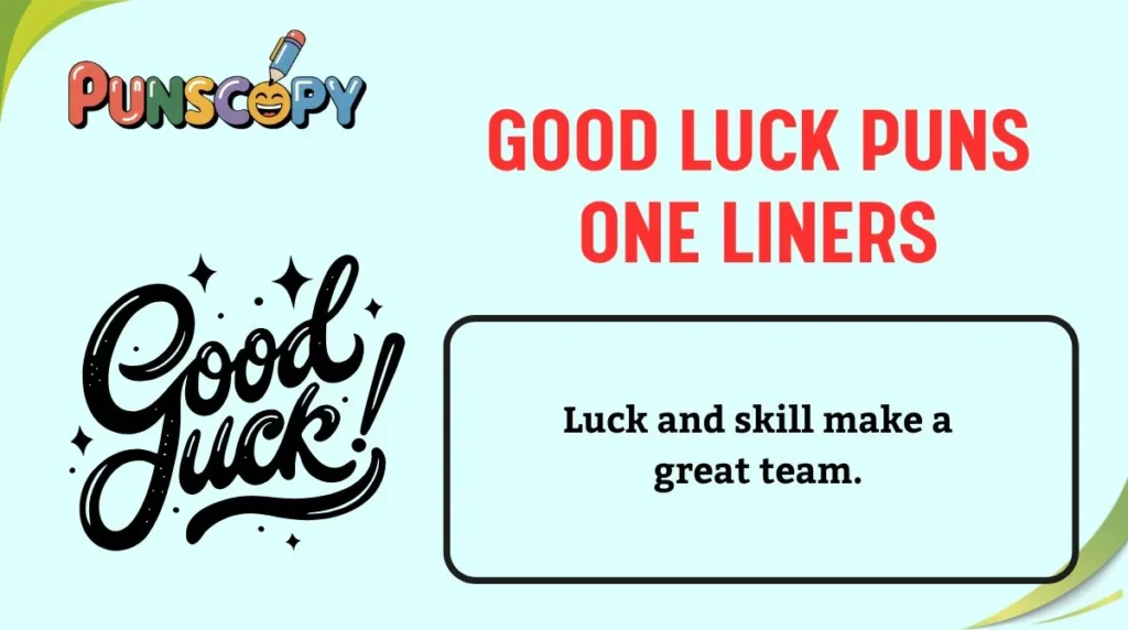 Good Luck Puns One Liners