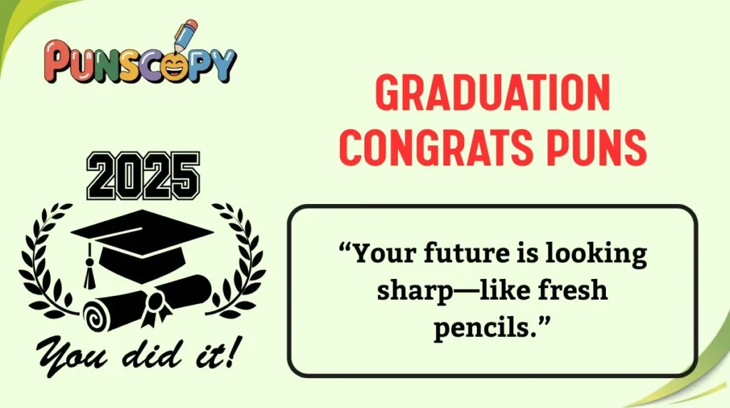 Graduation Congrats Puns