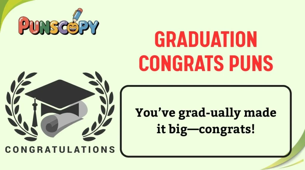 Graduation Congrats Puns