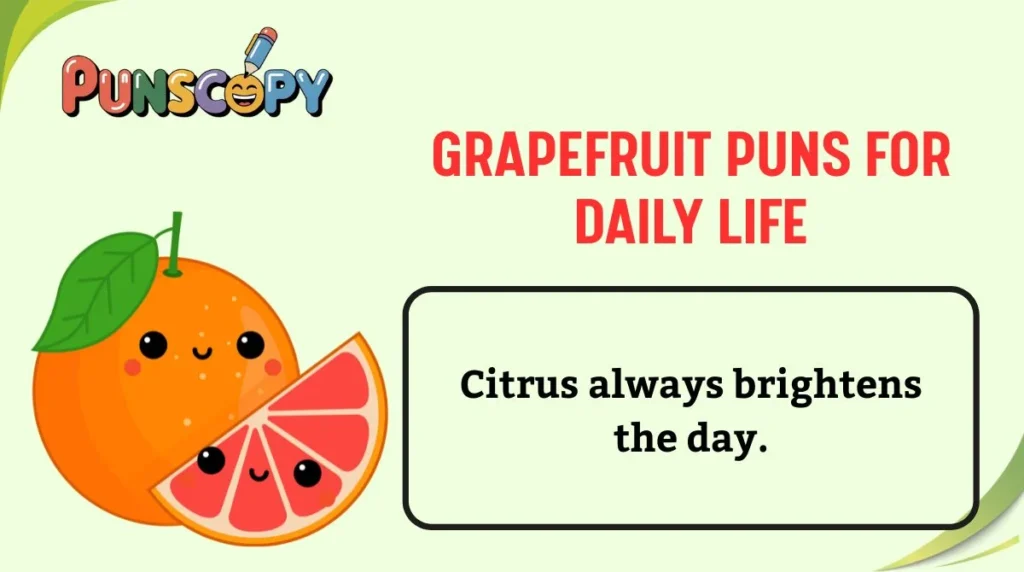 Grapefruit Puns for Daily Life